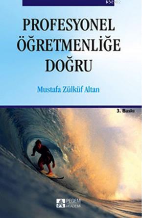Profesyonel Öğretmenliğe Doğru - Mustafa Zülküf Altan | Yeni ve İkinci