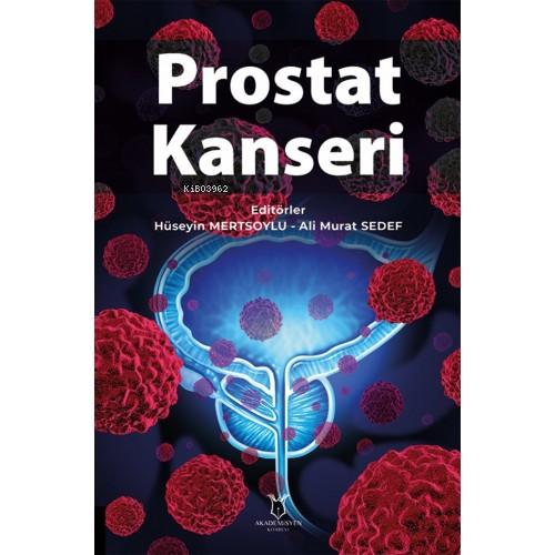 Prostat Kanseri - Hüseyin Mertsoylu | Yeni ve İkinci El Ucuz Kitabın A