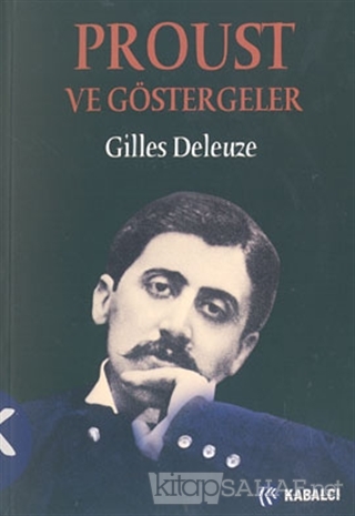 Proust ve Göstergeler - Gilles Deleuze | Yeni ve İkinci El Ucuz Kitabı