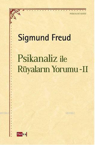 Psikanaliz ile Rüyaların Yorumu - 2 - Sigmund Freud | Yeni ve İkinci E