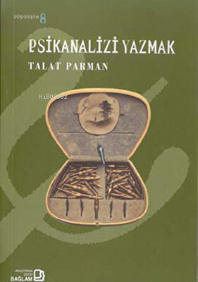 Psikanalizi Yazmak - Talat Parman | Yeni ve İkinci El Ucuz Kitabın Adr