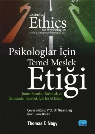 Psikologlar İçin Temel Meslek Etiği - Thomas F. Nagy | Yeni ve İkinci 