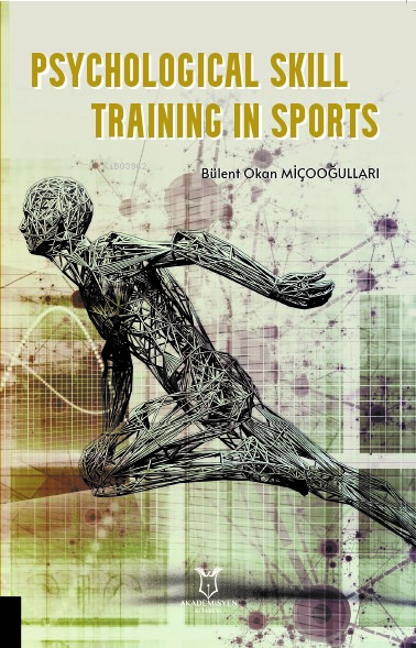 Psychological Skill Training in Sports - Bülent Okan Miçooğullari | Ye
