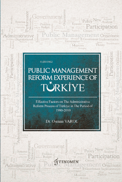 Public Management Reform Experience Of Türkiye ;Effectıve Factors On T