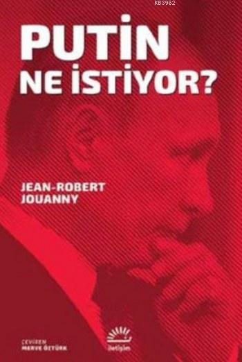 Putin Ne İstiyor? - Jean Robert Jouanny | Yeni ve İkinci El Ucuz Kitab