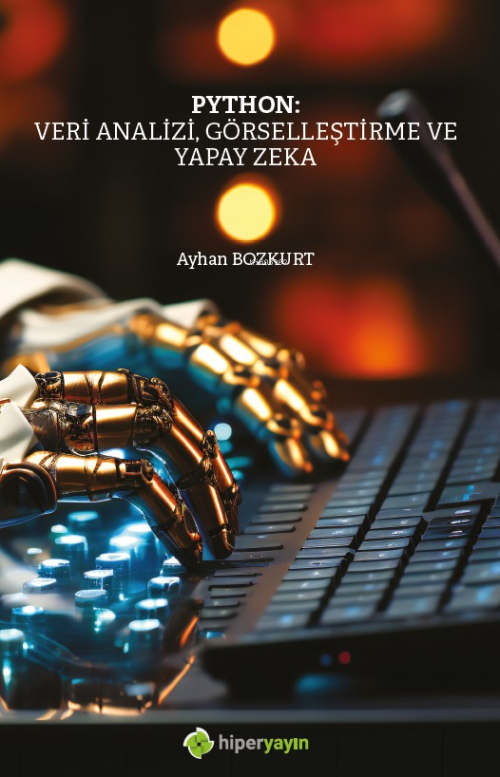 Python: Veri Analizi, Görselleştirme ve Yapay Zeka - Ayhan Bozkurt | Y