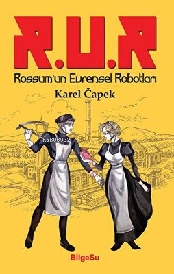 R.U.R Rossum’un Evrensel Robotları - Karel Capek | Yeni ve İkinci El U