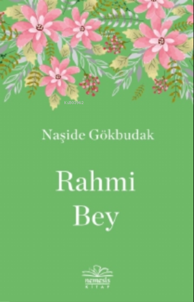 Rahmi Bey - Naşide Gökbudak | Yeni ve İkinci El Ucuz Kitabın Adresi