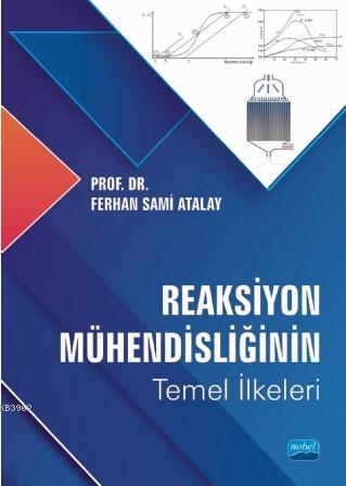 Reaksiyon Mühendisliğinin Temel İlkeleri - Ferhan Sami Atalay | Yeni v