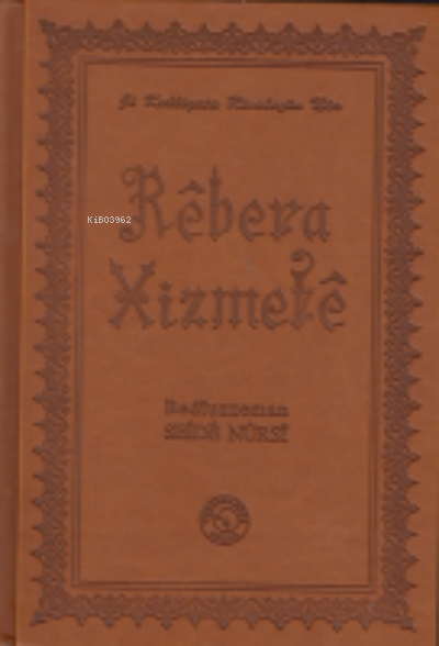 Rebera Xizmete - Bediüzzaman Said-i Nursi | Yeni ve İkinci El Ucuz Kit