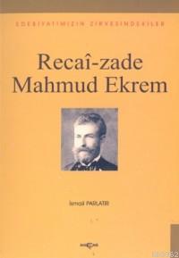 Recaizade Mahmud Ekrem - İsmail Parlatır | Yeni ve İkinci El Ucuz Kita