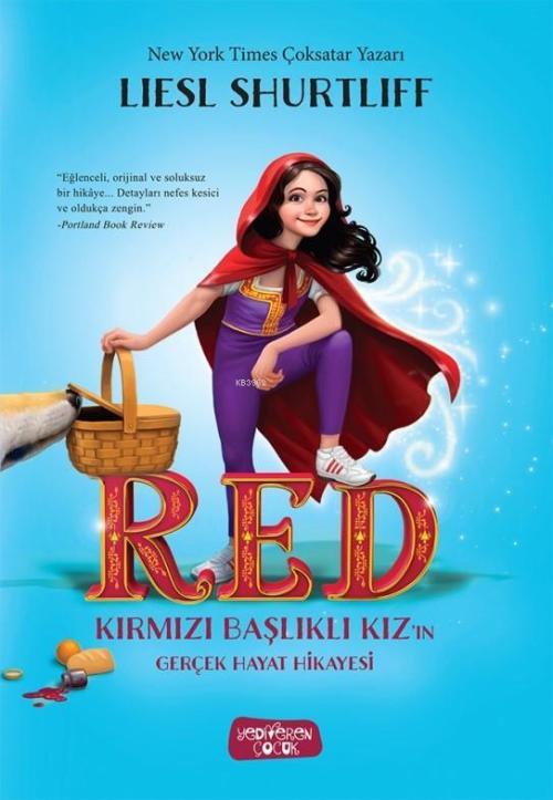 RED - Kırmızı Başlıklı Kız'ın Gerçek Hayat Hikayesi - Lıesl Shurtliff 