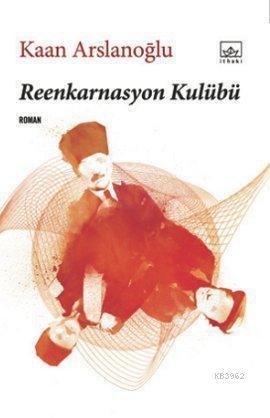 Reenkarnasyon Kulübü - Kaan Arslanoğlu | Yeni ve İkinci El Ucuz Kitabı