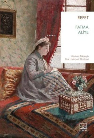 Refet - Fatma Aliye | Yeni ve İkinci El Ucuz Kitabın Adresi