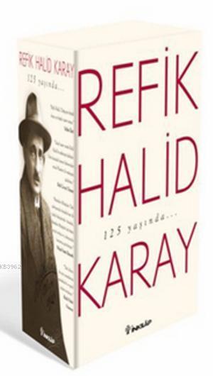 Refik Halid Karay'dan Türk Edebiyatının En Seçkin Eserleri - Refik Hal