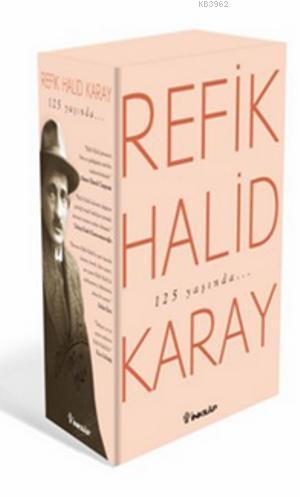 Refik Halid Karay'dan Türk Edebiyatının En Seçkin Eserleri 5 Kitap Kut
