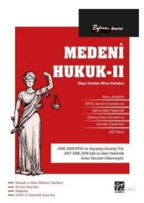Reform Serisi Medeni Hukuk II (Eşya Hukuku - Miras Hukuku) - Kolektif 