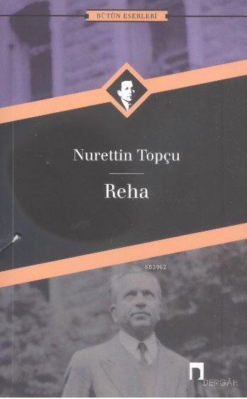 Reha - Nurettin Topçu | Yeni ve İkinci El Ucuz Kitabın Adresi