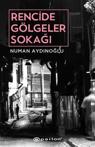 Rencide Gölgeler Sokağı - Numan Aydınoğlu | Yeni ve İkinci El Ucuz Kit