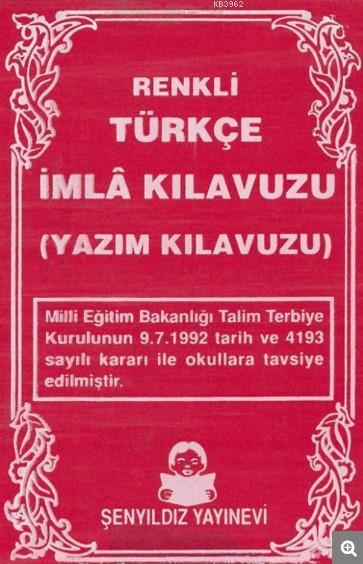 Renkli Türkçe İmla Kılavuzu - Kolektif | Yeni ve İkinci El Ucuz Kitabı