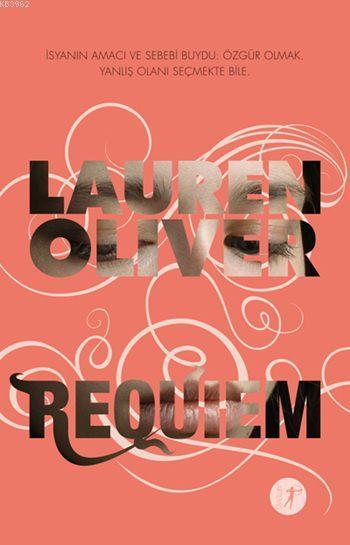 Requiem - Lauren Oliver | Yeni ve İkinci El Ucuz Kitabın Adresi