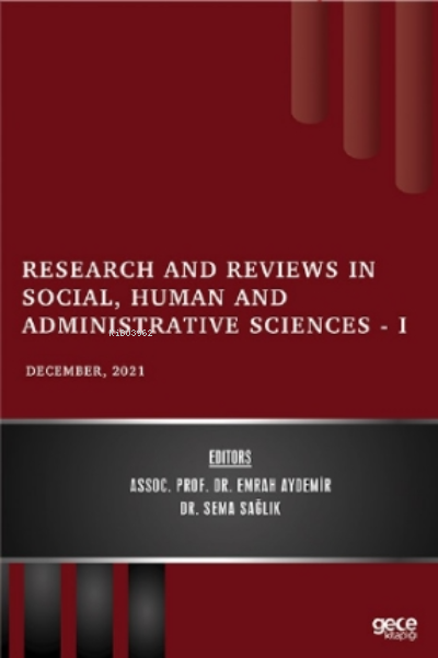 Research and Reviews in Social, Human and Administrative Sciences – I 