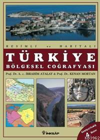 Türkiye Bölgesel Coğrafyası (Ciltli) - İbrahim Atalay | Yeni ve İkinci
