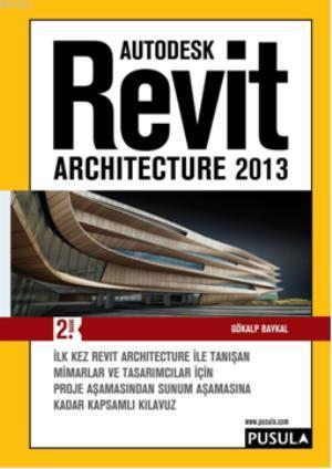 Revit Archıtecture 2013 - Gökalp Baykal | Yeni ve İkinci El Ucuz Kitab