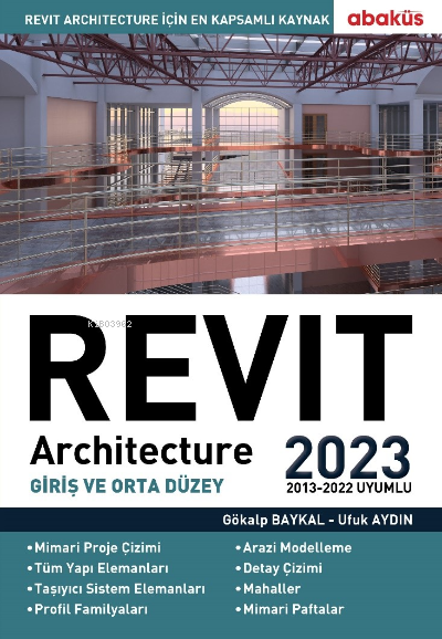 Revit Architecture (Giriş ve Orta Düzey) 2023 - Gökalp Baykal | Yeni v