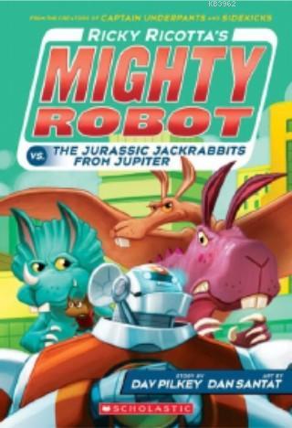 Ricky Ricotta's Mighty Robot vs. The Jurassic Jackrabbits from Jupiter