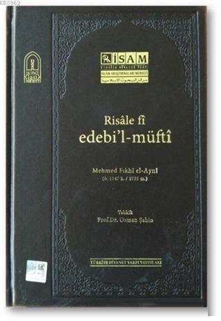 Risale Fi Edebil-Müfti (Mehmed Fıkhi el-Ayni) - Osman Şahin | Yeni ve 