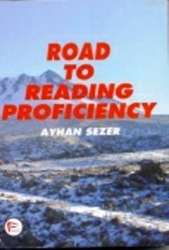 Road to Reading Proficiency - Ayhan Sezer | Yeni ve İkinci El Ucuz Kit