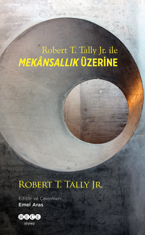 Robert T. Tally Jr. İle Mekansallık Üzerine - Robert T. Tally Jr. | Ye