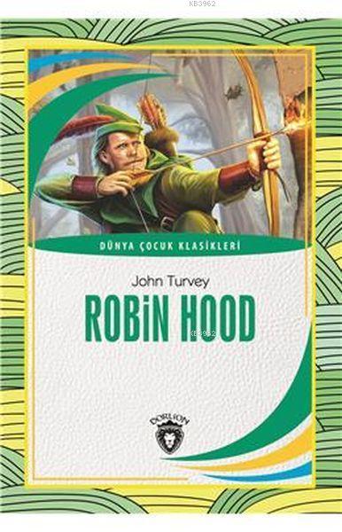 Robin Hood - John Turvey | Yeni ve İkinci El Ucuz Kitabın Adresi
