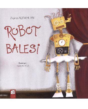 Robot Balesi - Zeynep Alpaslan | Yeni ve İkinci El Ucuz Kitabın Adresi
