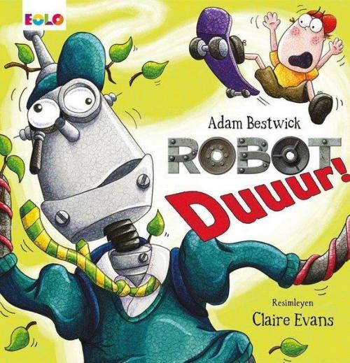 Robot Duuur! - Adam Bestwick | Yeni ve İkinci El Ucuz Kitabın Adresi