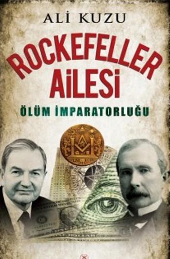 Rockefeller Ailesi - Ali Kuzu | Yeni ve İkinci El Ucuz Kitabın Adresi