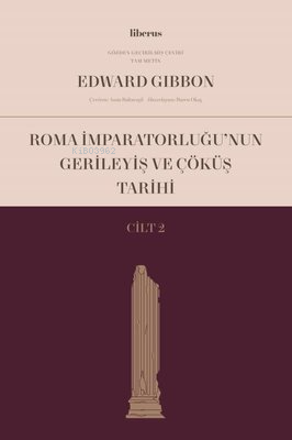 Roma İmparatorluğu’nun Gerileyiş ve Çöküş Tarihi (Cilt II) - Edward Gi