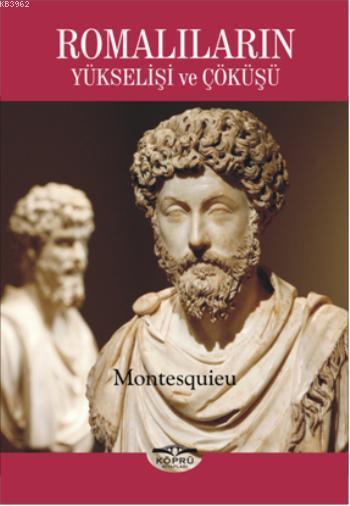 Romalıların Yükselişi ve Çöküşü - Montesquieu | Yeni ve İkinci El Ucuz