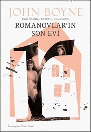 Romanovlar'ın Son Evi - John Boyne | Yeni ve İkinci El Ucuz Kitabın Ad