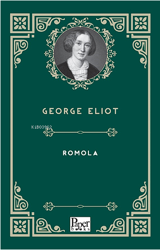 Romola - George Eliot | Yeni ve İkinci El Ucuz Kitabın Adresi