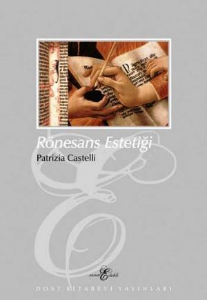 Rönesans Estetiği - Patrizia Castelli- | Yeni ve İkinci El Ucuz Kitabı
