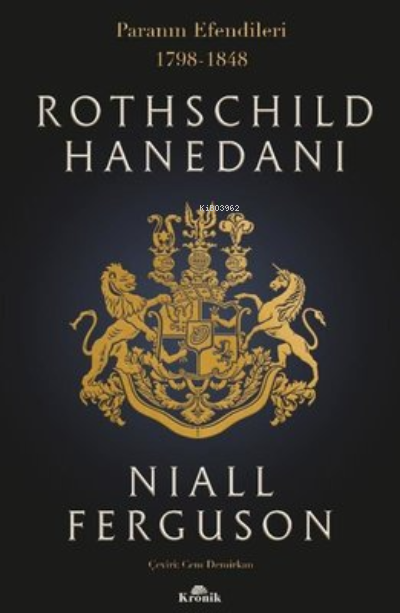 Rothschild Hanedanı: Paranın Efendileri 1798 - 1848 - Niall Ferguson |