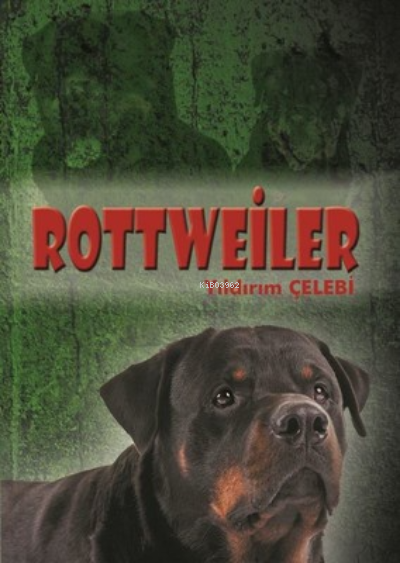 Rottweiler - Yıldırım Çelebi- | Yeni ve İkinci El Ucuz Kitabın Adresi