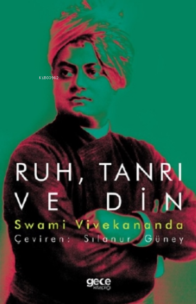 Ruh, Tanrı ve Din - Swami Vivekananda | Yeni ve İkinci El Ucuz Kitabın