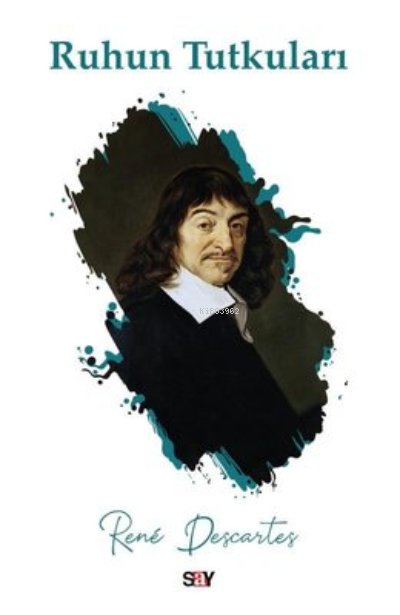 Ruhun Tutkuları - Rene Descartes | Yeni ve İkinci El Ucuz Kitabın Adre