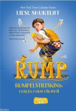 RUMP - Rumpelstiltskin'in Gerçek Hayat Hikayesi - Lıesl Shurtliff | Ye