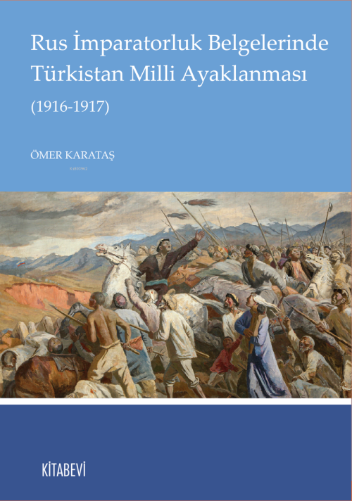 Rus İmparatorluk Belgelerinde Türkistan Milli Ayaklanması (1916-1917) 