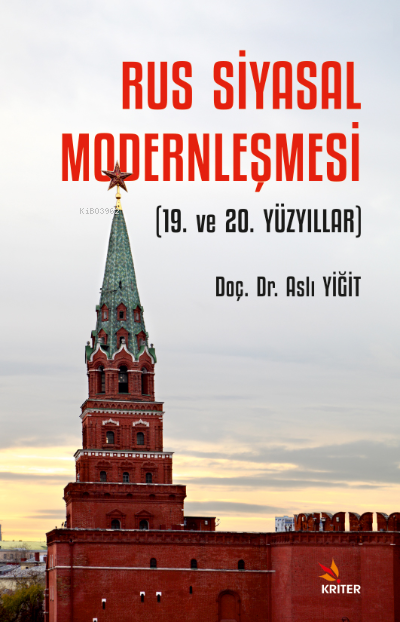 Rus Siyasal Modernleşmesi (19. ve 20. Yüzyıllar) - Aslı Yiğit | Yeni v