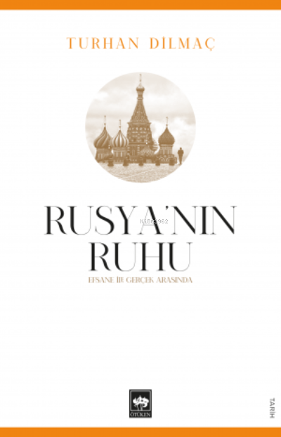 Rusya'nın Ruhu - Turhan Dilmaç | Yeni ve İkinci El Ucuz Kitabın Adresi